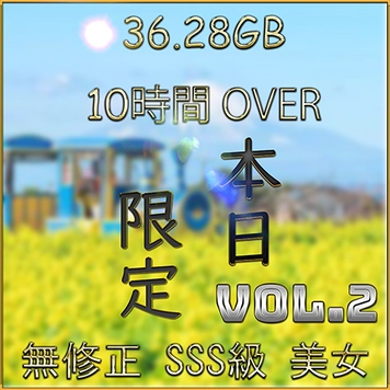 先着価格*【無】まるで美術品。最大ボリューム。強烈な素材の良さバリバリ抜ける映像です。【7本立て】